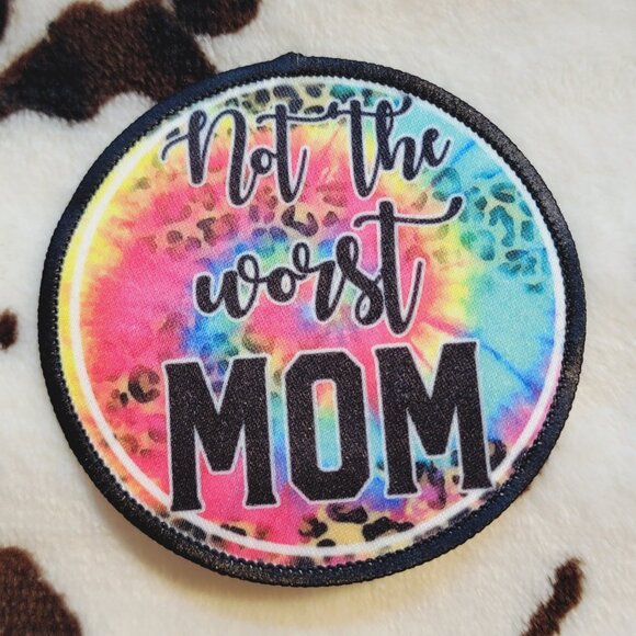Not The Worst Mom Sublimation DYI Fabric Hat Patch Glue Iron On Sew Hat Patch - Picture 1 of 4